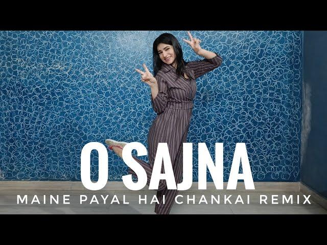 O Sajna | Maine Pay Hai Chankai Remix | Neha Kakkar | Vartika Saini