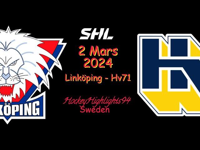 LINKÖPING VS HV71| 2 MARS 2024 | HIGHLIGHTS | SHL |