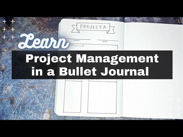 Project Management spreads for your Bullet Journal