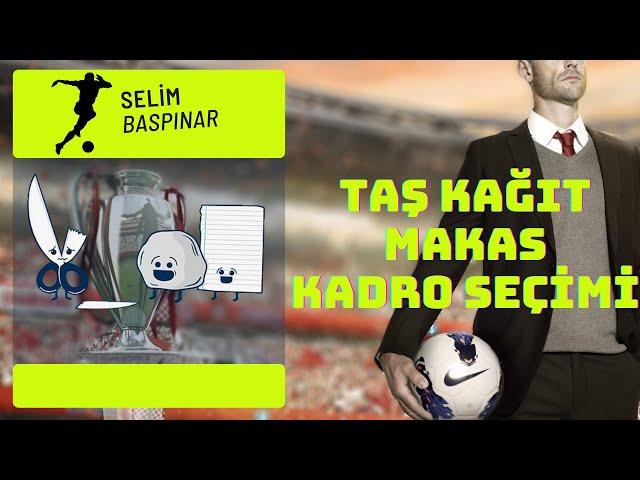 Taş Kağıt Makas Eğlenceli Kadro Seçimi - Football Manager 20