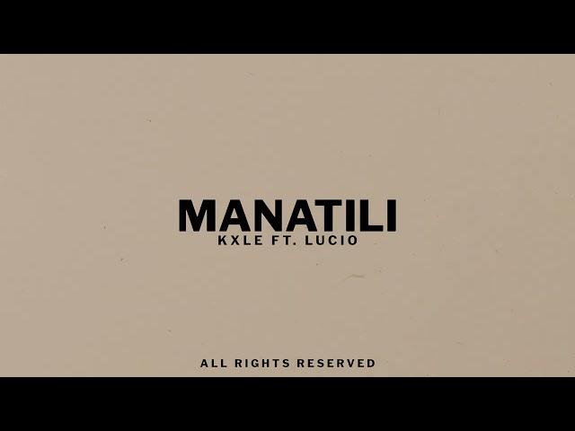 Kxle - Manatili (ft. Lucio) (Audio)