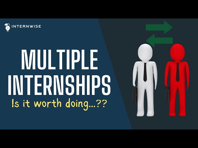 Why doing Multiple Internships would Help You