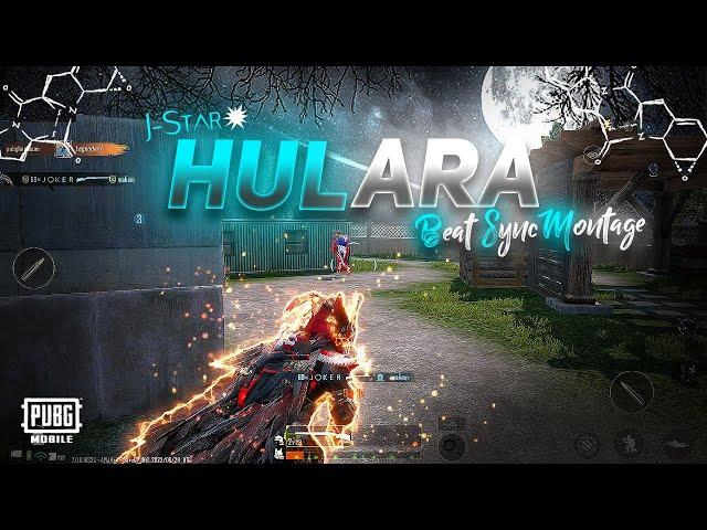 HULARA Beat Sync Montage | Pubg Mobile Beat Sync Montage | J STAR | 69 JOKER