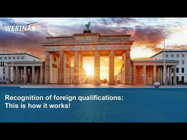 Webinar: Recognition of foreign qualifications  - This is how it works!