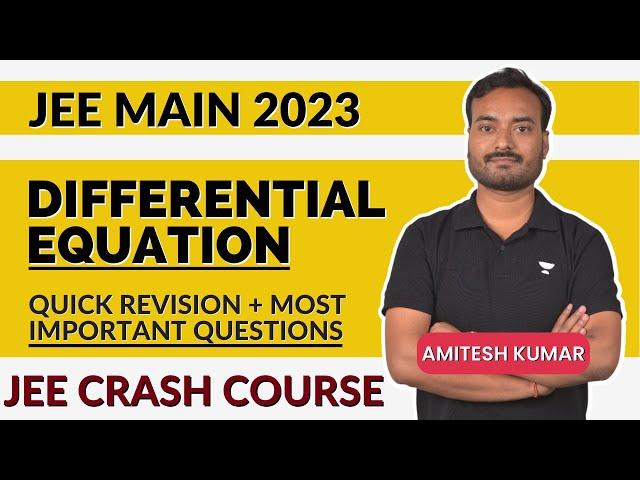 Differential Equations | Class 12 | JEE Maths | JEE Hustle | JEE Main 2023 | Amitesh Kumar