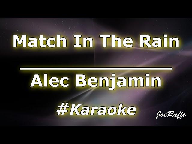 Alec Benjamin - Match In The Rain (Karaoke)