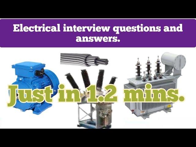 Electrical interview questions and answers | sf6 circuit breaker | ACSR cable |series motor starting