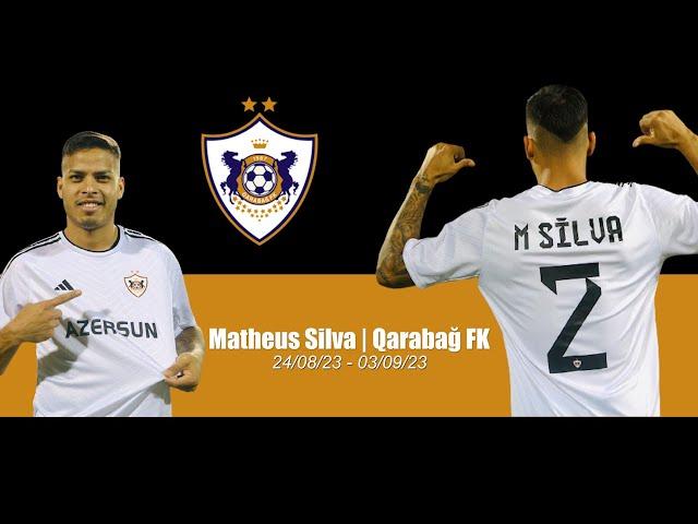 Matheus SILVA | Qarabag FK • 24/08/23 • 03/09/23