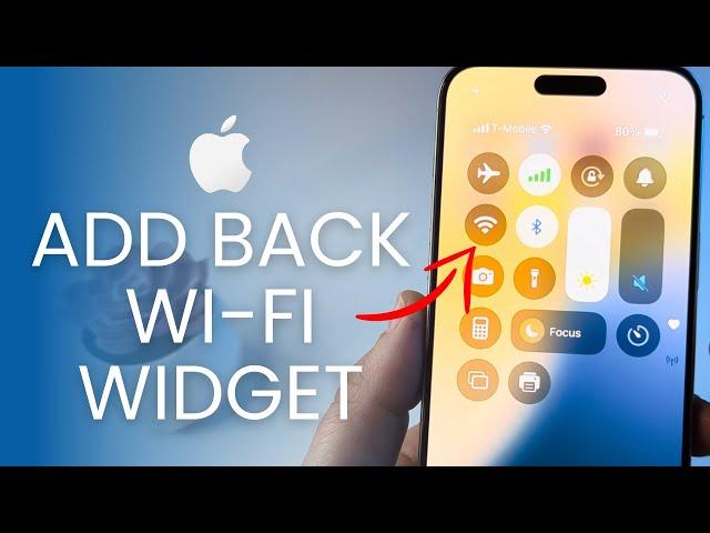 How To Add Wi-Fi Widget To iPhone Control Center (iOS 18)