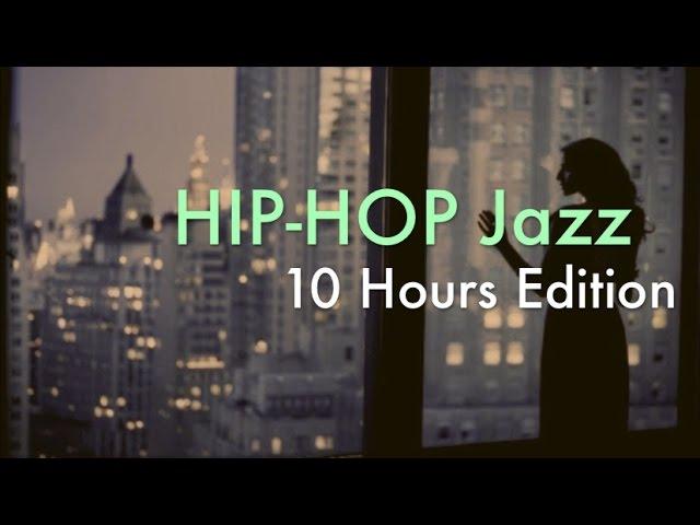 Hip Hop Jazz & Hip Hop Jazz Instrumental: 10 Hours of Hip Hop Jazz Playlist Mix Video