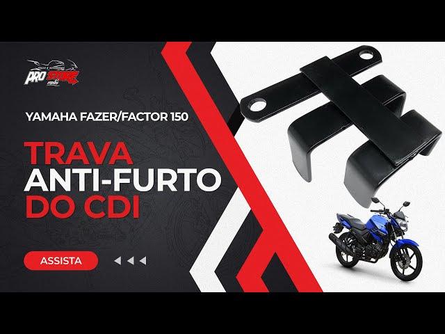 TRAVA ANTI FURTO DO MÓDULO CDI - YAMAHA FAZER/FACTOR 150 2014 EM DIANTE | Pro Store Motos