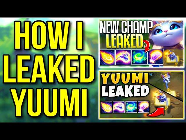 How I Accidentally Leaked Yuumi - League of Legends