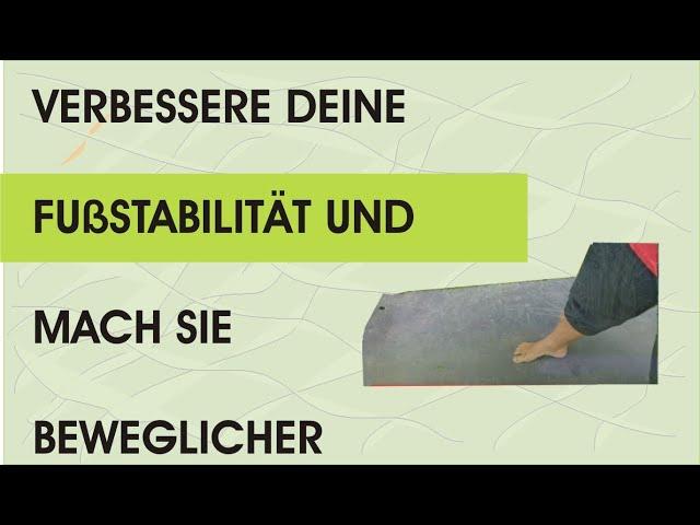 Verbessere deine Fußstabilität und befreie deine Füße