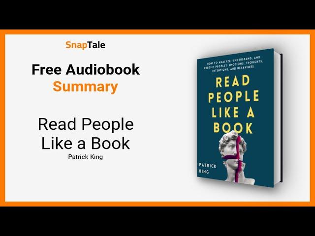 Read People Like a Book by Patrick King: 14 Minute Summary