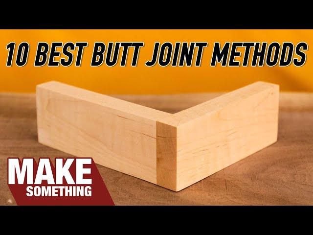 10 Best Butt Joint Methods | Woodworking Tips & Tricks