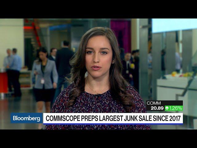 CommScope Preps Biggest Junk Deal Since 2017 in $3B Offering