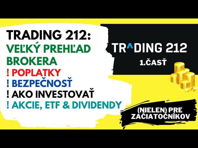 TRADING 212 Veľký prehľad brokera! | Poplatky, Bezpečnosť, Akcie, ETF, Dividendy... 1.časť | Ep.34