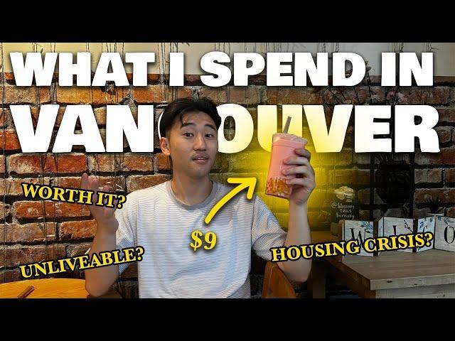 How Much I Spend as a 25 Year Old in VANCOUVER BC in 2024 *Realistic*