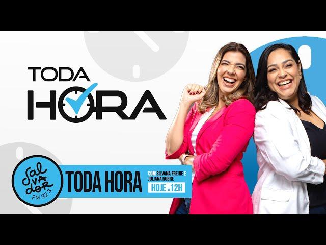 Toda Hora com Silvana Freire e Juliana Nobre  (25/10/2024) - Salvador FM