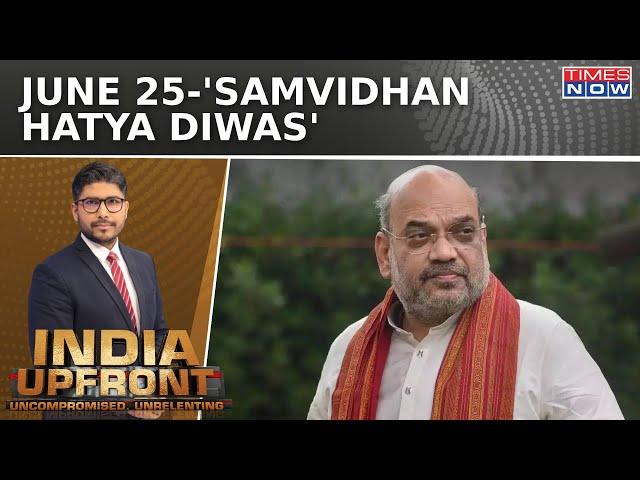 Emergency Reminder: NDA Vs I.N.D.I.A Bloc Over 'Samvidhan Hatya Diwas' On June 25| India Upfront