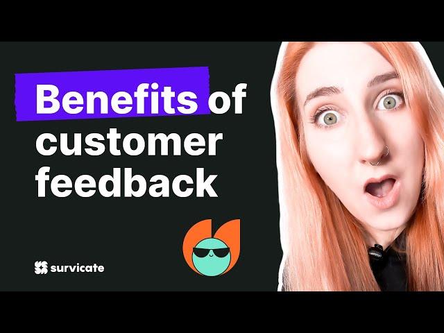 Why is customer feedback important?