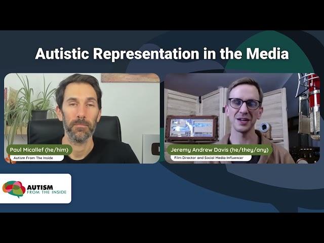 Autistic Representation in the Media -  Jeremy Andrew Davis – [Session Preview] - Online Summit 2023