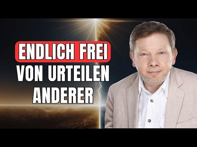 SO wirst du FREI von der Meinung anderer | Eckhart Tolle