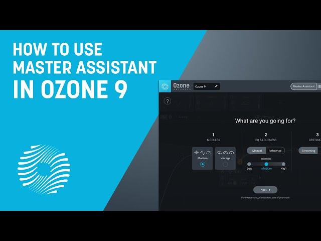 How to Use Master Assistant in Ozone 9 | iZotope