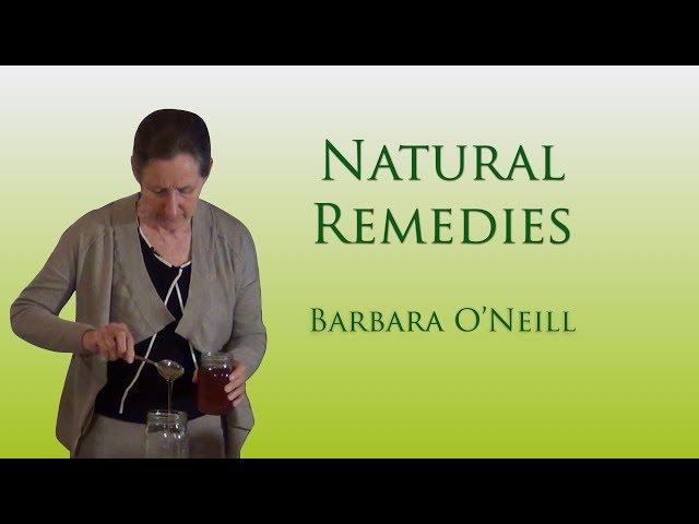 Natural Remedies - Barbara O'Neill