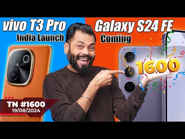 iQOO 13 Specs, vivo T3 Pro India Launch, iPhone 16 Pro, Fall Guys On, Galaxy S24 FE Coming-#TTN1600