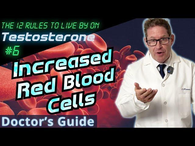 Increased Red Blood Cells on TRT - 12 Rules to Live by on Testosterone - Doctor's Guide