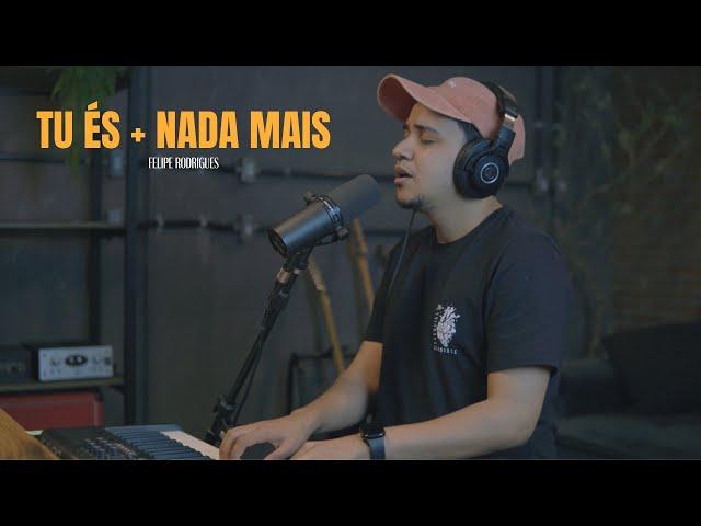 Tu és + Nada mais - Felipe Rodrigues (Voz e Piano)