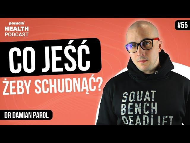 Jak szybko schudnąć? Metody na odchudzanie | Dr Damian Parol | Odcinek 55