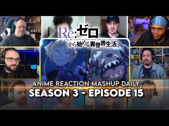 Re:Zero Season 3 Episode 15 Reaction Mashup | 始める異世界生活 3期 15話 海外の反応