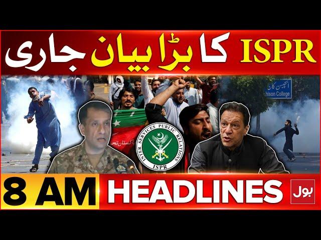 ISPR Big Statement | BOL News Headlines at 8 AM | 9 May Culprits Sentences