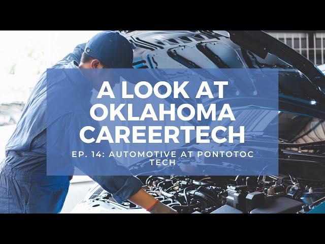 "A Look at Oklahoma CareerTech" Ep. 14: Automotive at Pontotoc Tech