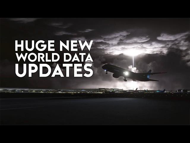 Microsoft Flight Simulator - Huge New Updates, World Data Changes, MSFS2024 Details