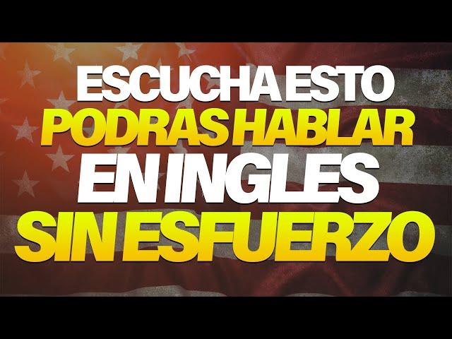  SI HACES ESTO PODRÁS HABLAR INGLÉS | APRENDER INGLÉS RÁPIDO 
