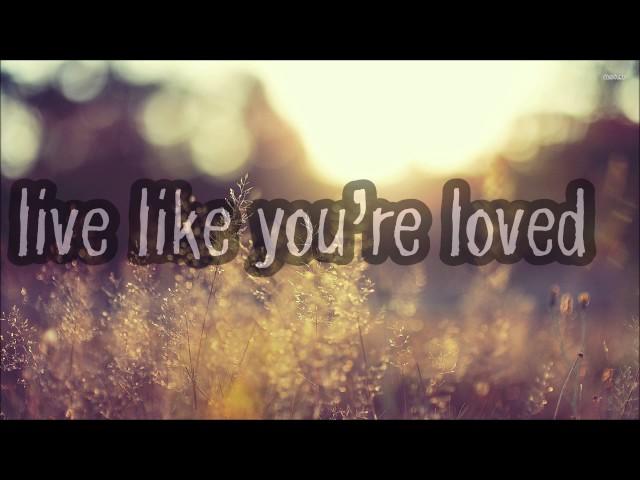 Hawk Nelson - Live Like You're Loved (Lyrics)