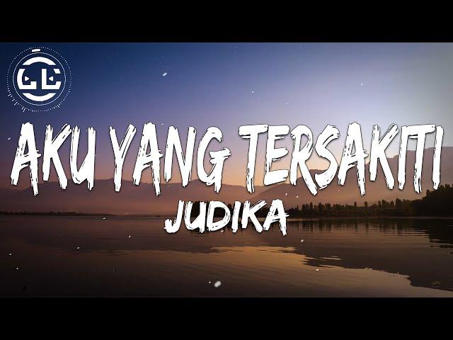 Judika - Aku Yang Tersakiti (Lyrics)