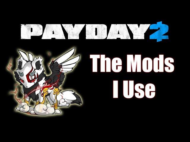 Payday 2 - My Mods