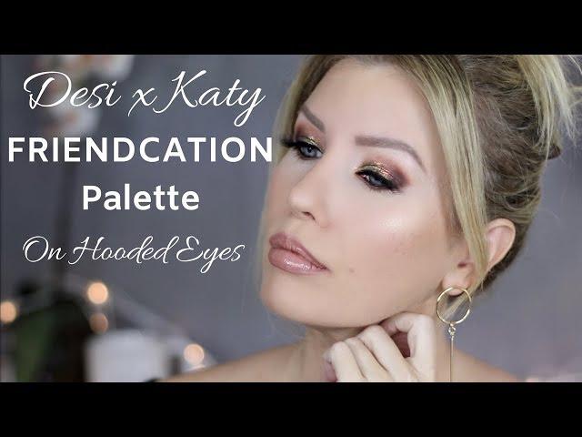 Dose of Colors DESI X KATY FRIENDCATION Palette Tutorial | Hooded Eye Friendly!
