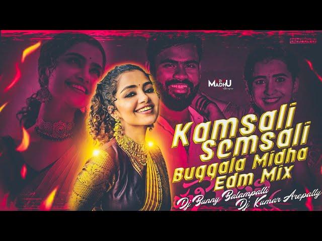 KAMSALI SEMSALI BUGGALA MIDHA NEW FOLK SONG EDM MIX BY DJ BUNNY BALAMPALLY