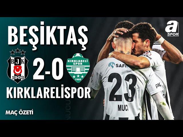 Beşiktaş 2-0 Kırklarelispor | MAÇ ÖZETİ | Ziraat Türkiye Kupası D Grubu | 04.02.2025