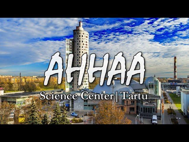 AHHAA Science Centre | Tartu | Estonia