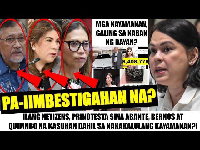 Matapos MABULGAR ang YAMAN| QUIMBO, ABANTE at BERNOS PA-IIMBESITAGAHAN NA?| Mga ASSETS KWESTYUNABLE?