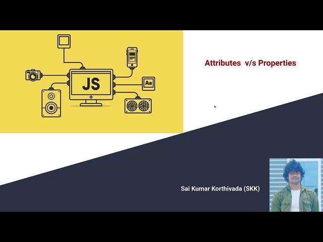 Attributes v/s Properties | Javascript