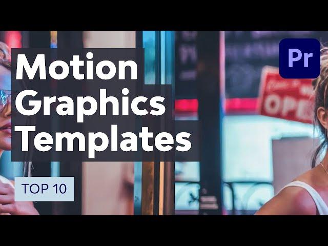 Top 10 Motion Graphics Premiere Pro Templates