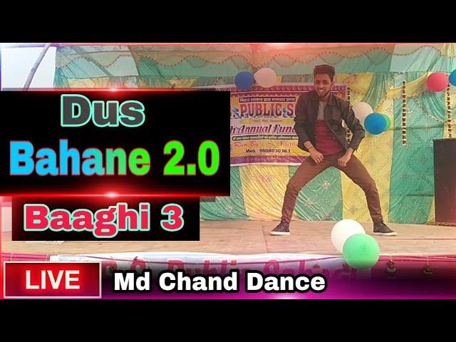 Dus Bahane 2.0 Dance | Baaghi 3 |Choreography Md Chand Dance Live Performance