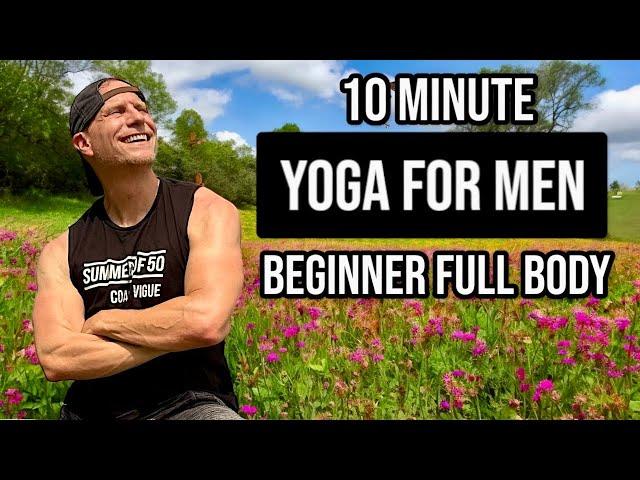 10 Min Beginner Yoga for Men: 5 Best Beginner Stretches for Men - Full Body Workout